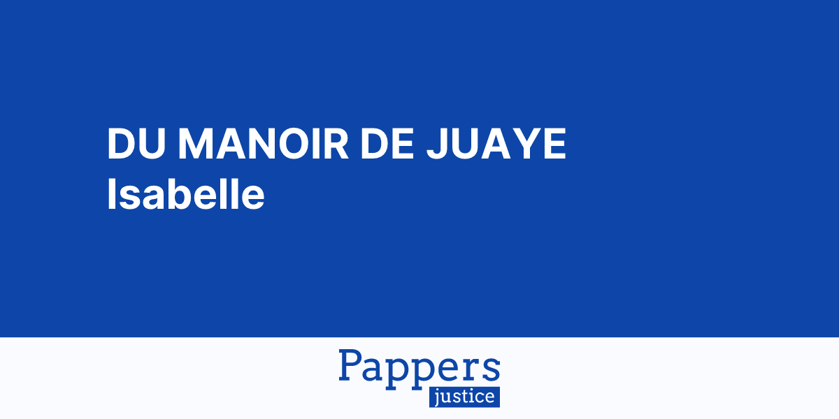 Maître DU MANOIR DE JUAYE Isabelle | Avocat Paris (75116) | Pappers Justice